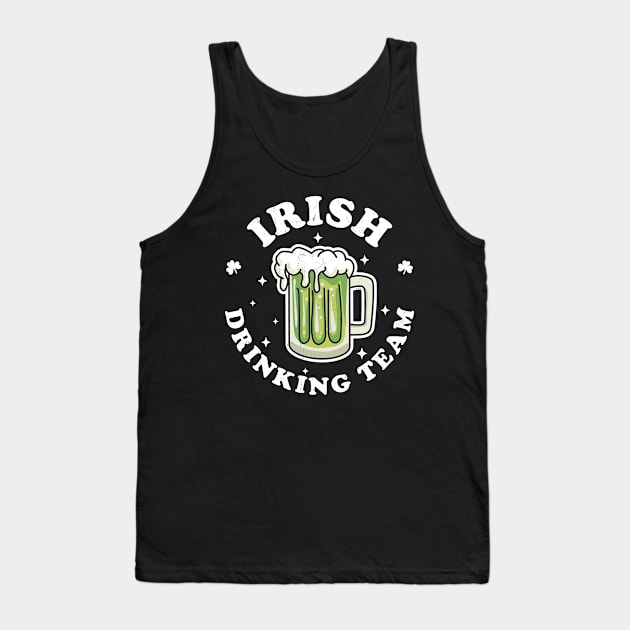 Irish Drinking Team St Patrick's Day Drinking Green Beer Tank Top by OrangeMonkeyArt